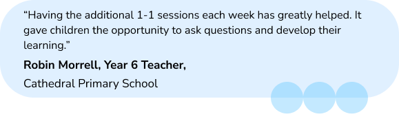 Quote from Year 6 teacher on Third Space Learning
